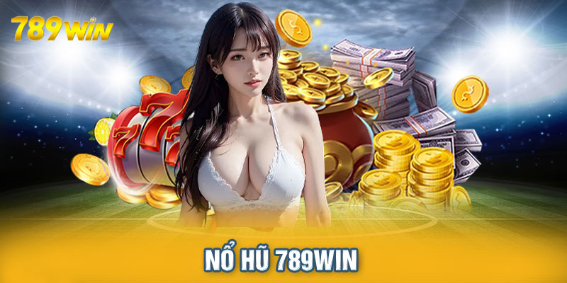 Nổ hũ 789win